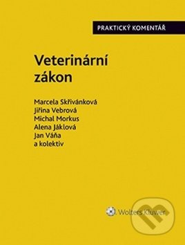 Veterinární zákon - Marcela Skřivánková, Jiřina Vebrová, Michal Morkus - kniha z kategorie Odborné a naučné