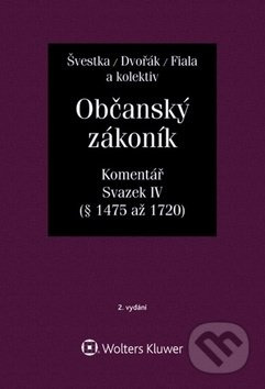 Občanský zákoník: Komentář - Svazek IV (dědické právo) - kniha z kategorie Právo
