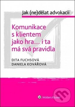 Komunikace s klientem jako hra... i ta má svá pravidla - kniha z kategorie Beletrie