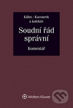 Soudní řád správní (Komentář) - Zdeněk Kühn, Tomáš Kocourek, Petr Mikeš - kniha z kategorie Ústavní právo
