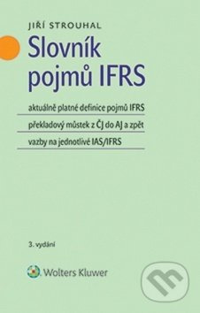 Slovník pojmů IFRS - Jiří Strouhal - kniha z kategorie Účetnictví a daně