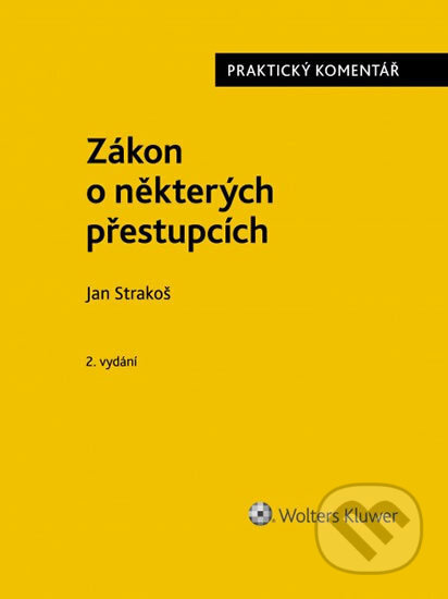 Zákon o některých přestupcích (č. 251/2016 Sb.) (Praktický komentář) - kniha z kategorie Občanské právo