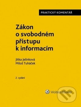 Zákon o svobodném přístupu k informacím - Jitka Jelínková, Miloš Tuháček - kniha z kategorie Odborné a naučné