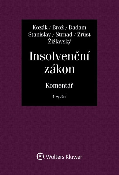 Insolvenční zákon (komentář) - Jan Kozák, Jaroslav Brož, Alexandr Dadam, Antonín Stanislav, Zdeněk Strnad, L... - kniha z kategorie Občanské právo