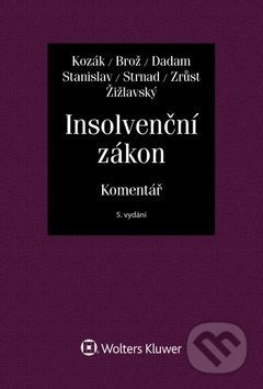 Insolvenční zákon (komentář) - Jan Kozák, Jaroslav Brož, Alexandr Dadam, Antonín Stanislav, Zdeněk Strnad, L... - kniha z kategorie Občanské právo