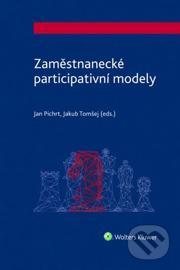 Zaměstnanecké participativní modely - Jan Pichrt, Jakub Tomšej - kniha z kategorie Podnikové hospodářství