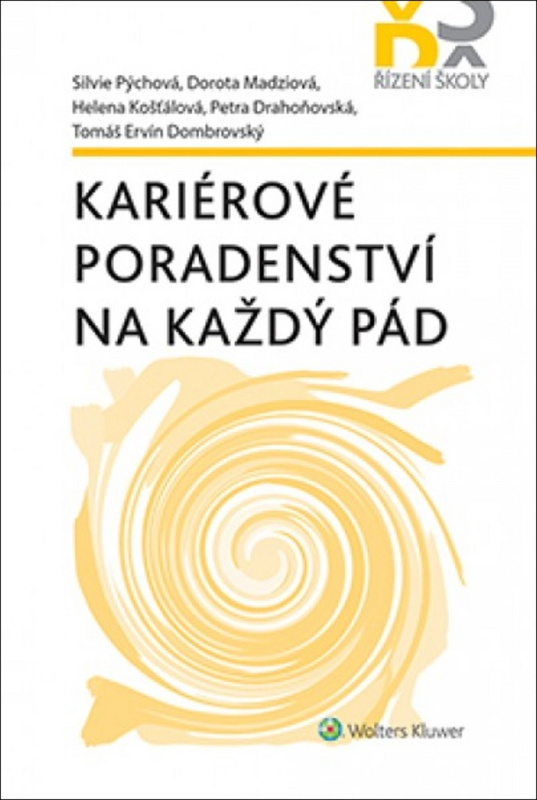 Kariérové poradenství na každý pád - Dorota Madziová, Silvie Pýchová, Petra Drahoňovská, Helena Košťálová