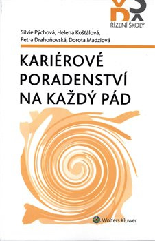 Kariérové poradenství na každý pád - Dorota Madziová, Silvie Pýchová, Petra Drahoňovská, Helena Košťálová