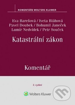 Katastrální zákon (Komentář) - Eva Barešová, Iveta Bláhová, Pavel Doubek, Bohumil Janeček, Lumír Nedvídek, Petr Souček - kniha z kategorie Správní…