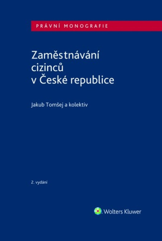 Zaměstnávání cizinců v České republice - kol., Jakub Tomšej