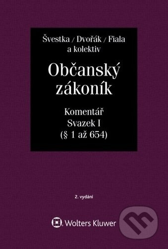 Občanský zákoník, Svazek I (Komentář) - Jiří Švestka, Jan Dvořák, Josef Fiala - kniha z kategorie Občanské právo