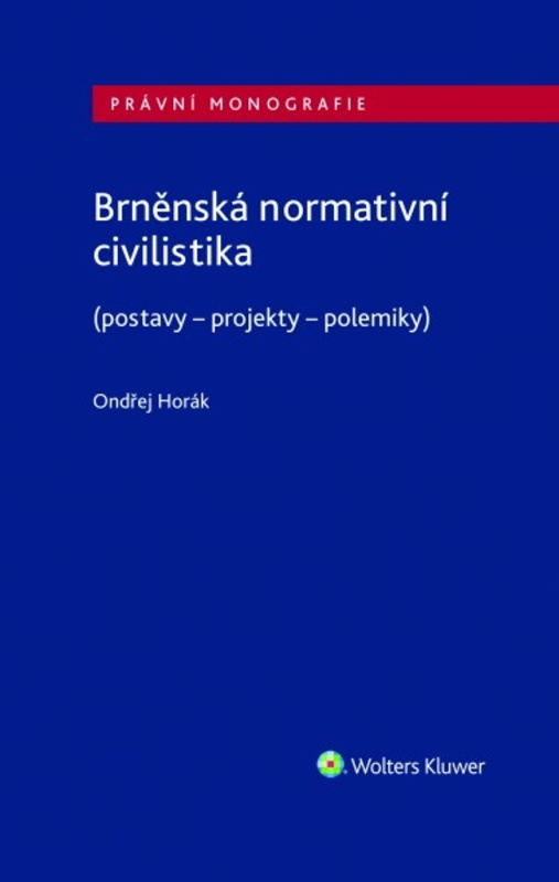 Brněnská normativní civilistika (postavy - projekty - polemiky) - kniha z kategorie Odborné a naučné