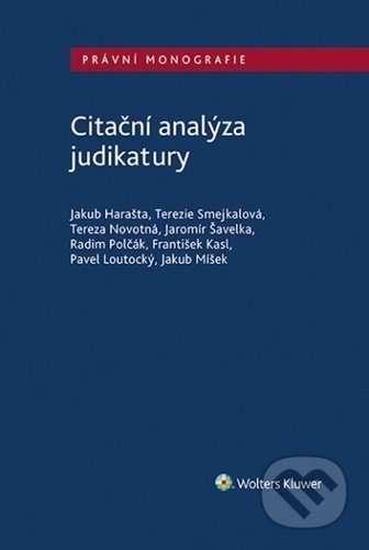 Citační analýza judikatury - Jakub Harašta, Terezie Smejkalová, Tereza Novotná - kniha z kategorie Ústavní právo