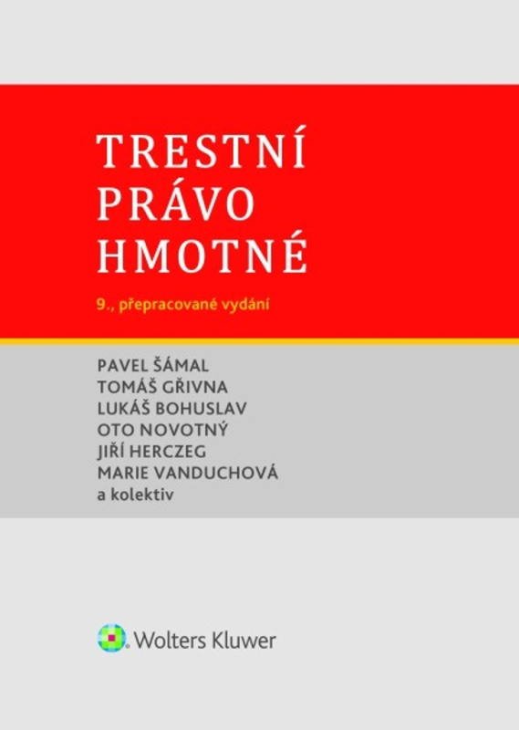 Trestní právo hmotné - Pavel Šámal, Tomáš Gřivna, Jiří Herczeg, Marie Vanduchová, Rudolf Vokoun, Oto Novotný, kolektiv autorů