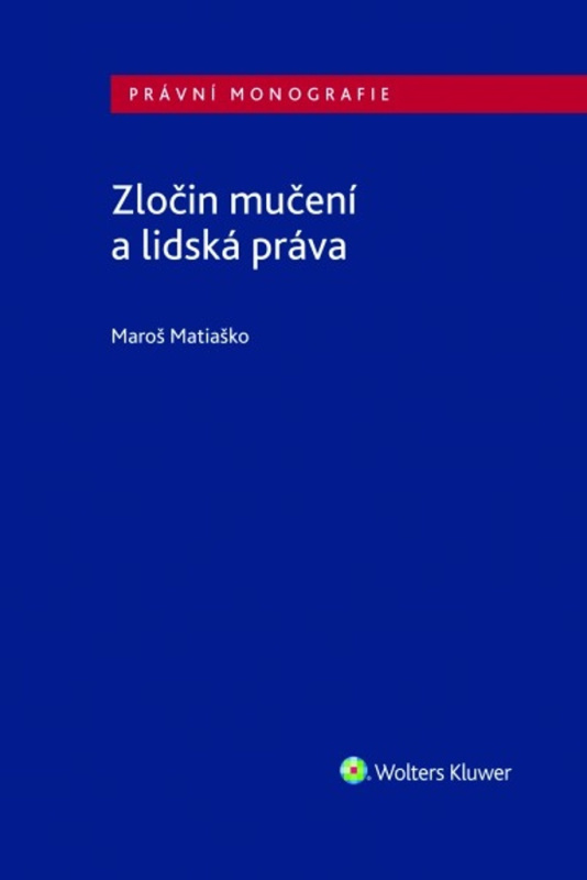Zločin mučení a lidská práva - Maroš Matiaško - kniha z kategorie Odborné a naučné