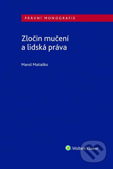 Zločin mučení a lidská práva - Maroš Matiaško - kniha z kategorie Odborné a naučné