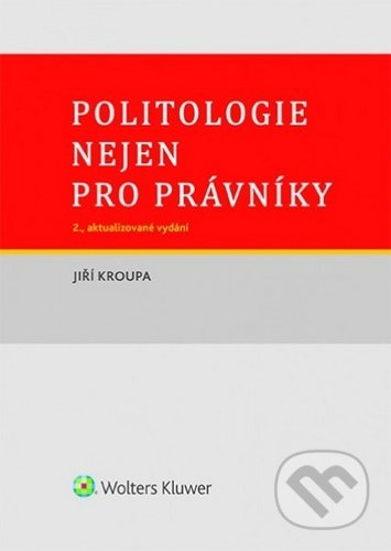 Politologie nejen pro právníky - Jiří Kroupa - kniha z kategorie Politologie a politika