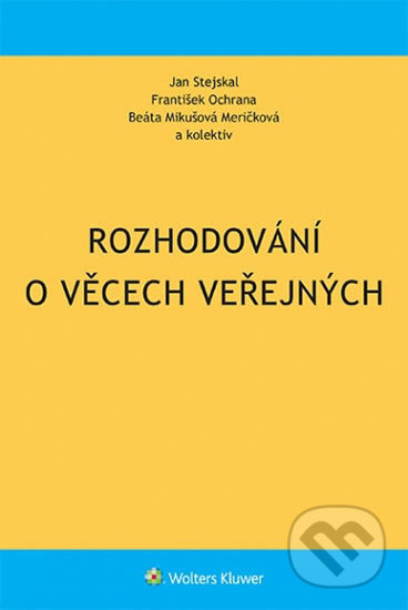 Rozhodování o věcech veřejných - Jan Stejskal - kniha z kategorie Odborné a naučné