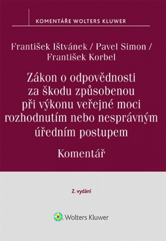Zákon o odpovědnosti za škodu způsobenou při výkonu veřejné moci rozhodnutím nebo nesprávným úředním postupem. Komentář. 2. vydání - kniha z…