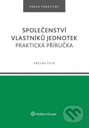 Společenství vlastníků jednotek (Praktická příručka) - kniha z kategorie Občanské právo