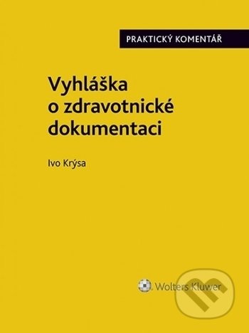 Vyhláška o zdravotnické dokumentaci (č. 98/2012 Sb.) - kniha z kategorie Medicína