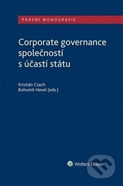 Corporate governance společností s účastí státu - Kristián Csach, Bohumil Havel - kniha z kategorie Podnikání