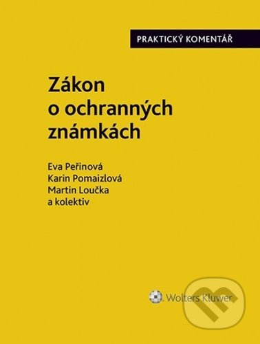 Zákon o ochranných známkách (Praktický komentář (441/2003 Sb.)) - kniha z kategorie Obchodní právo