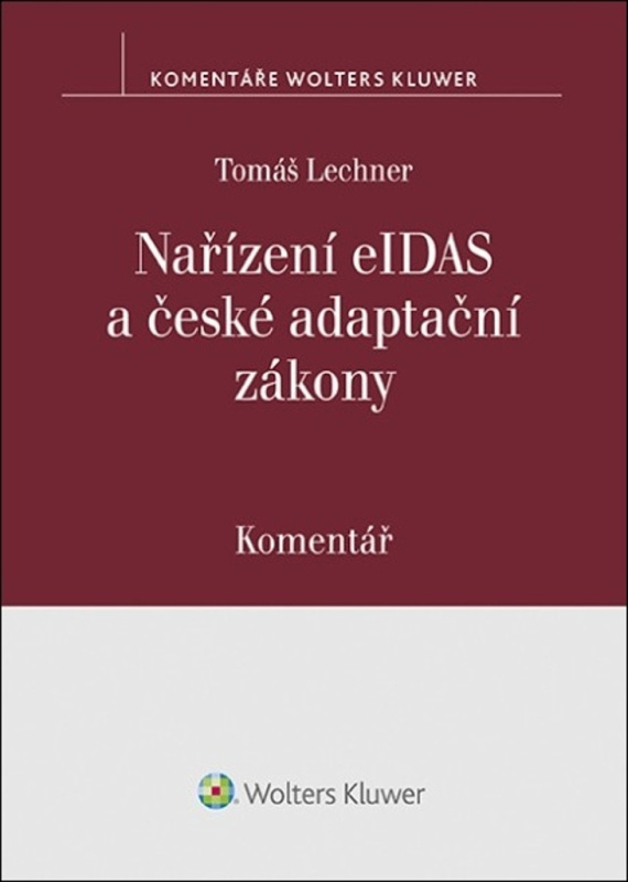 Nařízení eIDAS a české adaptační zákony - Tomáš Lechner