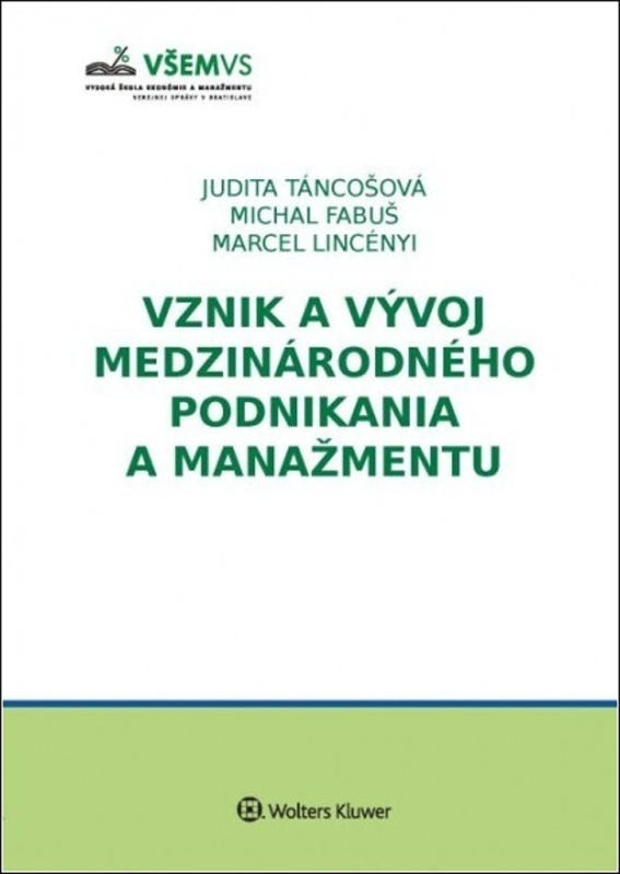 Vznik a vývoj medzinárodného podnikania a manažmentu - kniha z kategorie Mezinárodní marketing