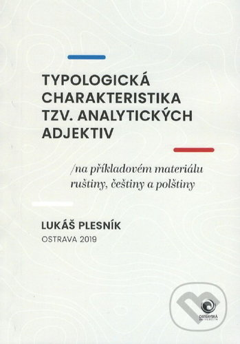 Typologická charakteristika tzv. analytických adjektiv - kniha z kategorie Jazyková antropologie