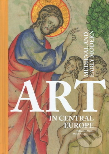 Medieval and Early Modern Art in Central Europe - Deluga Rewiková - kniha z kategorie Umění, design a architektura