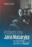 Poslední dny Jana Masaryka ve vzpomínkách Jaromíra Smutného - kniha z kategorie Beletrie