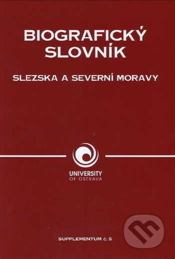 Biografický slovník Slezska a severní Moravy (Supplementum č. 5) - kniha z kategorie Vysoké školy