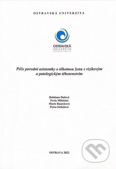 Péče porodní asistentky o ženu s rizikovým a patologickým těhotenstvím - kniha z kategorie Vysoké školy