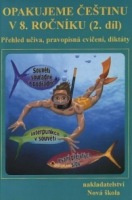 Opakujeme češtinu v 8. ročníku, 2. díl (8-60) NOVÁ ŠKOLA, s.r.o
