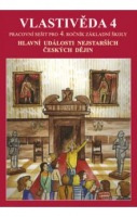 Vlastivěda 4 - Hlavní události nejstarších českých dějin (pracovní sešit) (4-47) výprodej NOVÁ ŠKOLA, s.r.o