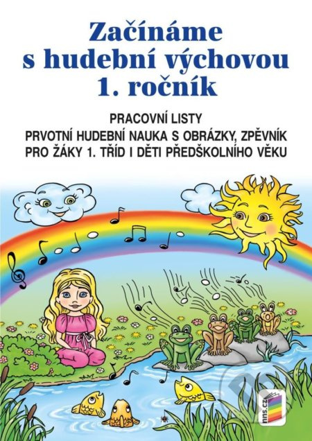 Začínáme s hudební výchovou  - pro 1. ročník ZŠ (pracovní listy) - kniha z kategorie 1. stupeň