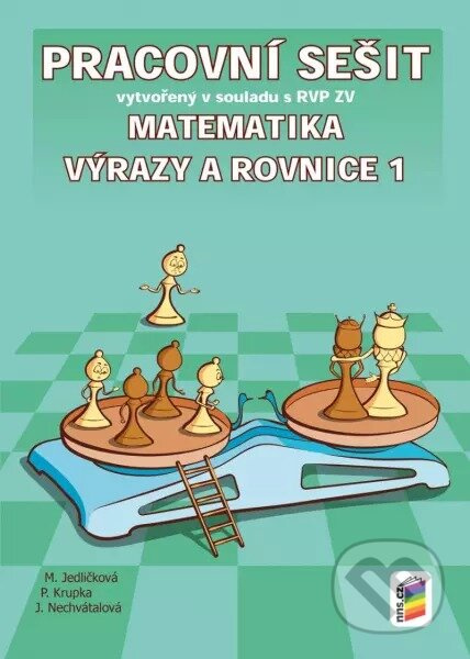 Matematika - Výrazy a rovnice 1 (pracovní sešit) - Michaela Jedličková, Peter Krupka, Jana Nechvátalová - kniha z kategorie 1. stupeň