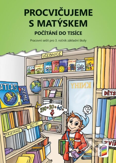Procvičujeme s Matýskem 8 - Počítání do tisíce (Pracovní sešit  pro 3. r. k 8. dílu učebnice) - kniha z kategorie 1. stupeň