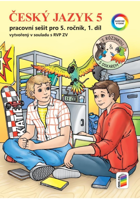Český jazyk 5, 1. díl s Rózinkou a Oskarem (barevný pracovní sešit) 5-51 NOVÁ ŠKOLA, s.r.o. (NNS)