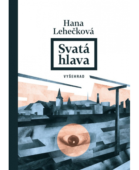 Svatá hlava - Hana D. Lehečková
