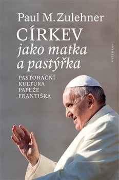 Církev jako matka a pastýřka - Paul M. Zulehner