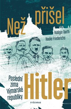 Než přišel Hitler - Rüdiger Barth, Friederichs Hauke