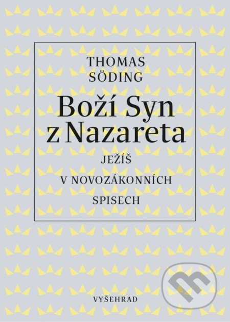 Boží Syn z Nazareta Vyšehrad