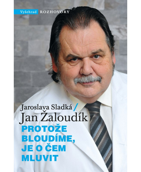 Protože bloudíme, je o čem mluvit Vyšehrad