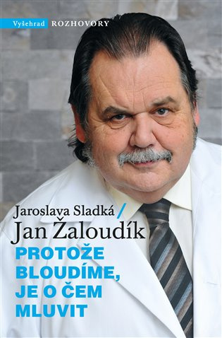 Protože bloudíme, je o čem mluvit Vyšehrad