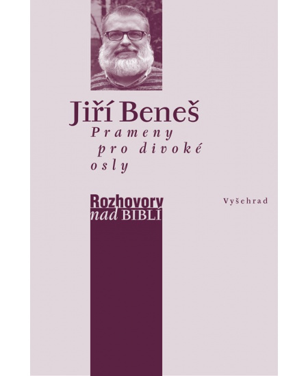 Prameny pro divoké osly - Jiří Beneš, Petr Vaďura