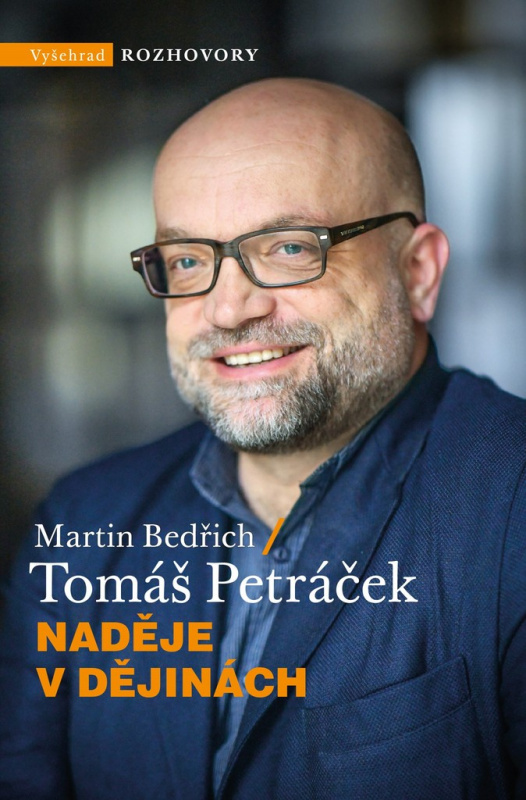Naděje v dějinách - Martin Bedřich, Tomáš Petráček