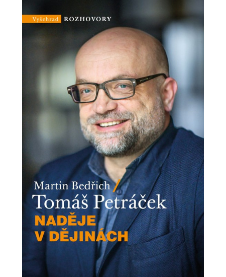 Naděje v dějinách - Martin Bedřich, Tomáš Petráček