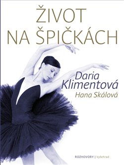 Život na špičkách - Daria Klimentová, Hana Skálová